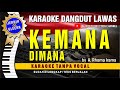 KEMANA DIMANA - Rhoma Irama // Karaoke Dangdut original ( Vidio HD  Suara Jernih )