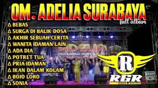 FULL ALBUM TERBARU - OM ADELIA SURABAYA - RGR AUDIO SOUND SYSTEM