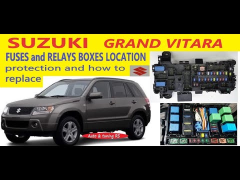 Fuses and Relays Boxes Location / Protections and How to Replace / Suzuki Grand Vitara PART 2