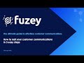 Fuzey How To Nail Your Customer Communications In 3 Easy Steps
