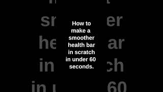 In Under 50 Seconds Make Smooth Health Bars In Scratch