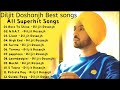 Diljit Doshanjh New punjabi Songs | New Punjabi Song Jukebox 2021 | Best Diljit Doshanjh songs | New