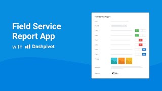 Streamline Your Field Service Reporting Workflow With Dashpivot