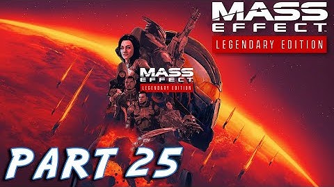 Mass Effect Legendary Edition Walkthrough *PART 25* | Mass Effect 2 Remastered Playthrough