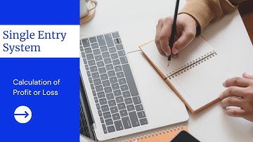 Single Entry System of Accounting | Class 11 Accountancy | Practice Questions