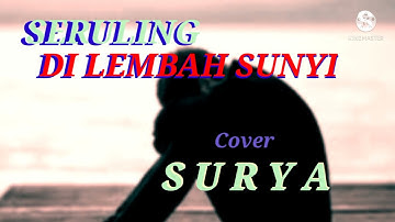 SERULING DI LEMBAH SUNYI - Nanda Leimena ( Cover by Surya )