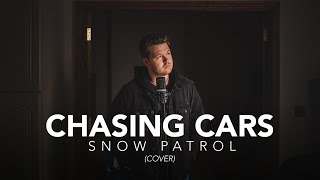 Chasing Cars - Snow Patrol (Jake Morrell Cover)