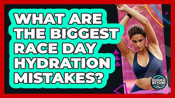 What Are The Biggest Race Day Hydration Mistakes? - Running Beyond Limits