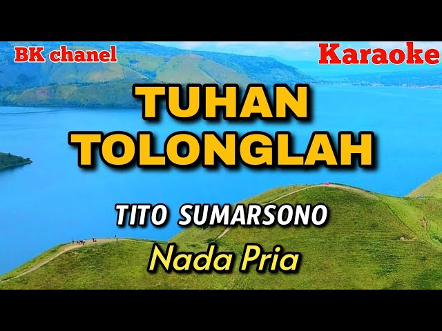 Tuhan Tolonglah - Tito Sumarsono | KARAOKE (Nada Pria) class=