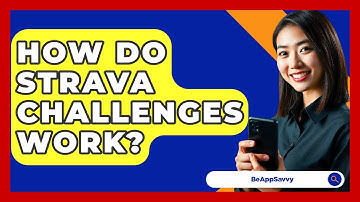 How Do Strava Challenges Work? - Be App Savvy