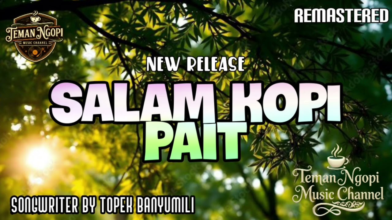 SALAM KOPI PAIT || TEMAN NGOPI MUSIC CHANNEL