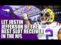 Let Justin Jefferson Be The Best Slot Receiver In The NFL ...