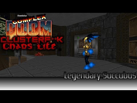 Complex Doom: ClusterF**k - Chaos Lite - Legendary Succubus