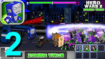 Hero Wars 2: Zombie Virus Walkthrough Part 2 / Android iOS Gameplay HD