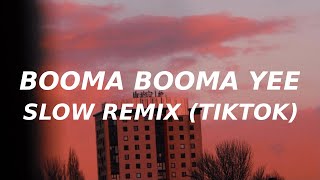 Booma Booma Yee - DJ Cantiks Slow TikTok remix that's the way aha i like it