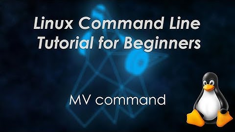 Linux Command Line tutorial for beginners | mv command