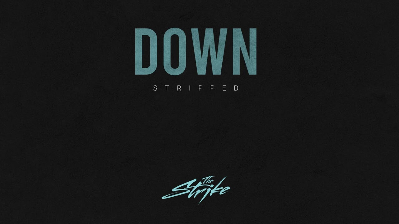 The Strike - Down - Stripped (Official Audio) auf YouTube ansehen The Strike - Down - Stripped (Official Audio) auf YouTube ansehen