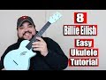 8 - BILLIE EILISH (EASY Ukulele Tutorial)