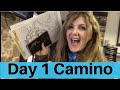 Day 1 Camino De Santiago - Top Rated documented journey showing Camino De Santiago-Frances.
