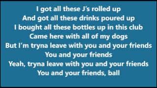 Wiz Khalifa - You and Your Friends ft. Ty Dolla $ign & Snoop Dogg [Lyrics]