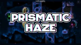 Prismatic Haze (Extreme Demon) By Cirtrax 100% (New Hardest!!!)