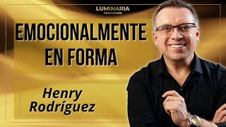 Emocionalmente En Forma Por Henry Rodriguez