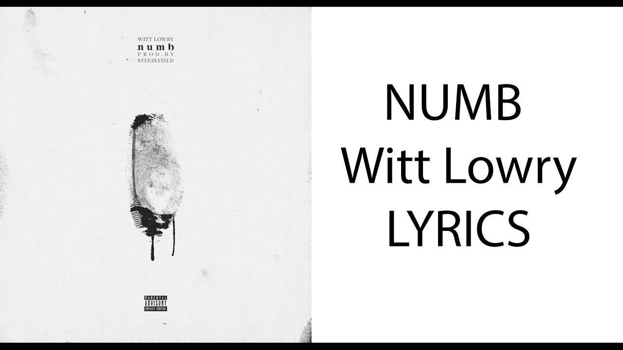 Numb Witt Lowry Lyrics Youtube Stream numb the new song from witt lowry. youtube