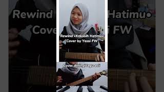 Download Lagu Rewind •Kekasih Hatimu• / Cover by Yessi FW MP3 Download Lagu Rewind •Kekasih Hatimu• / Cover by Yessi FW MP3