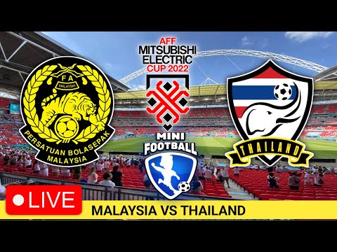 🔴 LIVE AFF MALAYSIA VS THAILAND | Mini Football