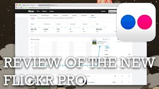 REVIEW of the NEW Flickr Pro