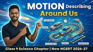 Describing Motion Around Us | Class 9 Science | New NCERT Chapter Explanation 2026-27