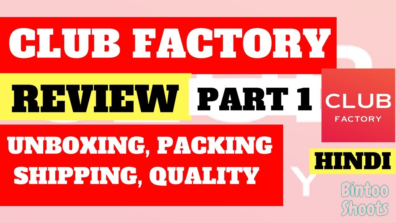 CLUB Factory Haul Review Part 1 | Unboxing, Shipping, Packing | India | Hindi | BintooShoots club factory online shopping app review
