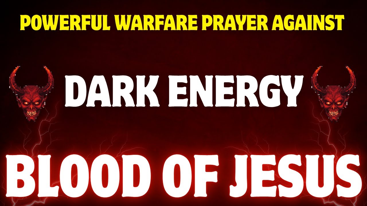 "Powerful Warfare Prayer Against Dark Energy, Occult Curses & Hexes Protect Your Home & Family"