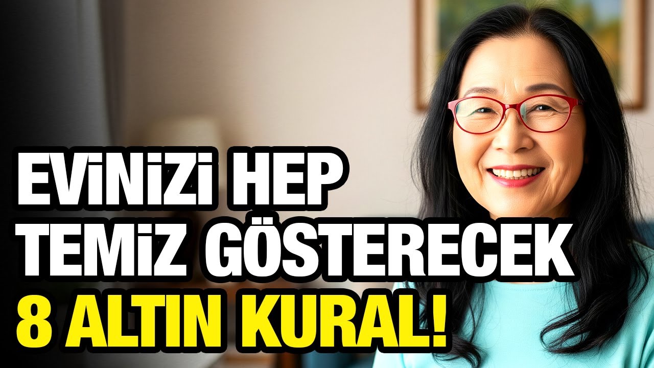 Evinizi Her Zaman Pırıl Pırıl Gösterecek 8 ALTIN KURAL