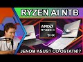 Notebook s Ryzen AI vyrábí jenom ASUS? Proč?