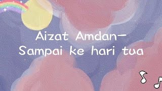 Aizat Amdan- sampai hari ke tua