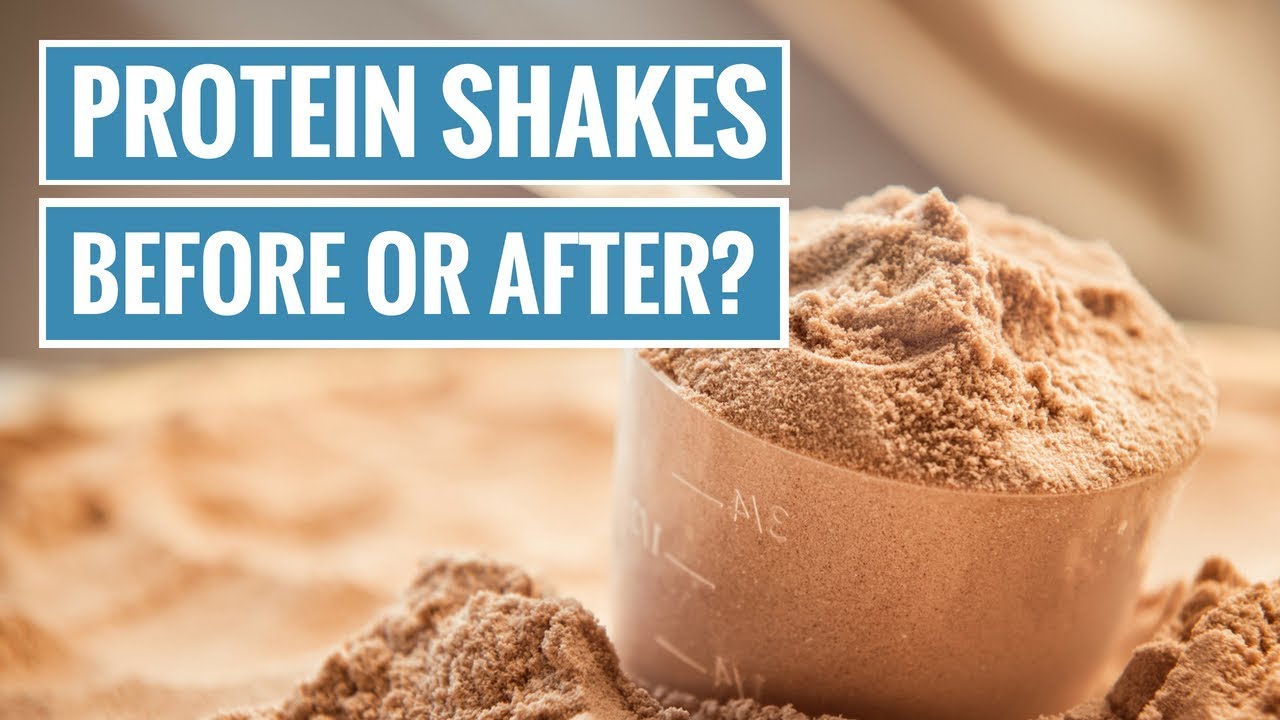 Should You Drink a Protein Shake Before or After a Workout?