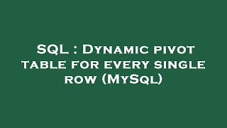 SQL : Dynamic pivot table for every single row (MySql)