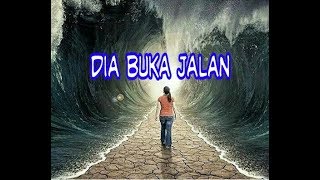 Dia Buka Jalan - Lagu Rohani