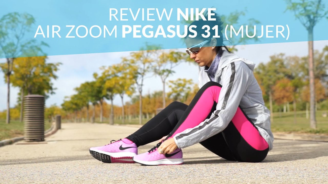 Review Nike Air Zoom Pegasus 31 (Mujer) - YouTube