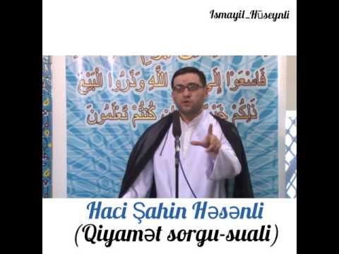 Hacı Şahin Həsənli - Qiyamət sorgu-sualı. (Vədolunmuş) 2017.