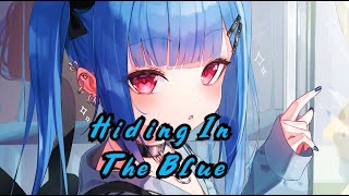 [Nightcore]-TheFatRat & RIELL - Hiding In The Blue[Lyrics]