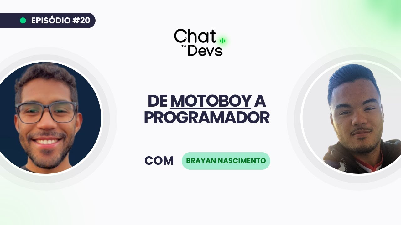 De motoboy a programador  Chat dos Devs com Brayan Nascimento 