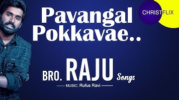 Pavangal Pokkavae CristFlix HD | Bro.Raju