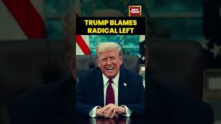 Trump Blames ‘Radical Left’ for Charlie Kirk Shooting in White House Video Statement
