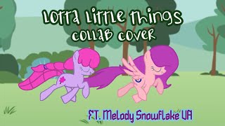Download Lagu MLP: Lotta Little Things | Collab Cover (Ft. Melody Snowflake VA)