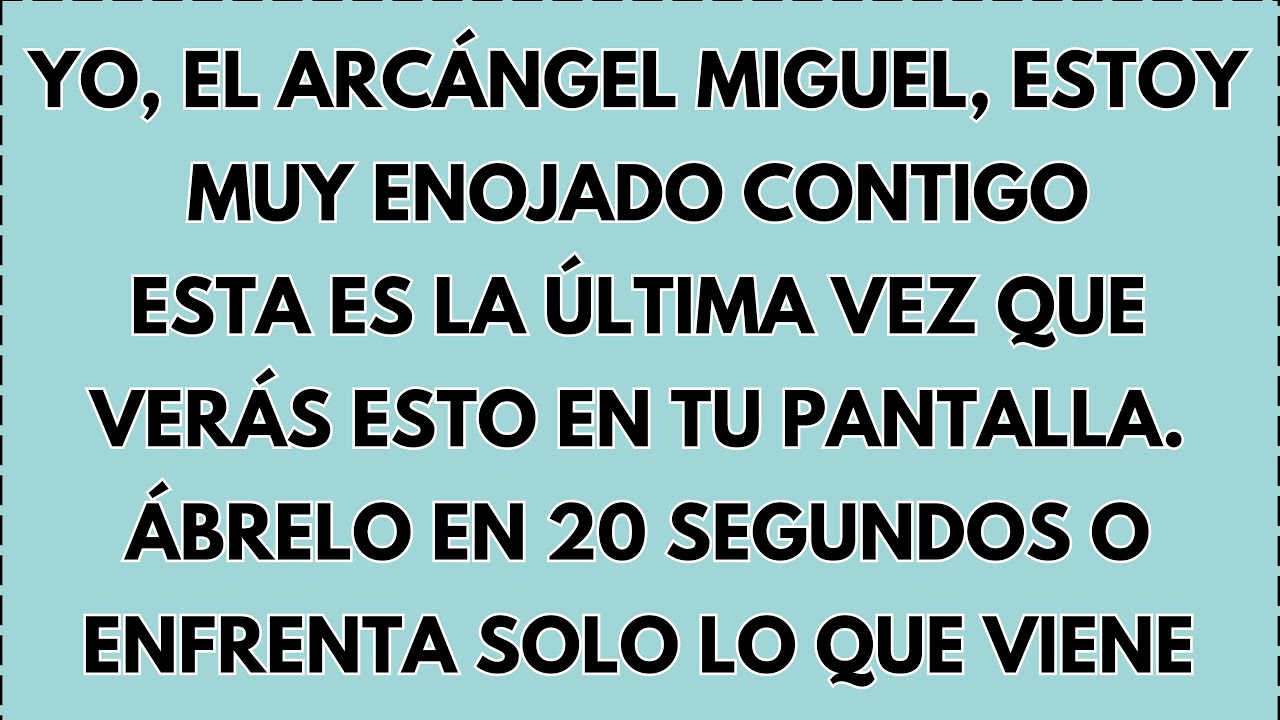 🛑 YO, EL ARCÁNGEL MIGUEL, ESTOY ENOJADO CONTIGO — ES LA ÚLTIMA VEZ QUE VERÁS ESTO EN TU PANTALLA...