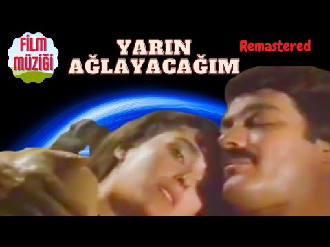 Yarın Ağlayacağım Film Müziği-(Kadir İnanır&Yaprak Özdemiroğlu)-Remastered-(Stereo)-1986