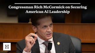 Congressman Rich McCormick on Securing American AI Leadership