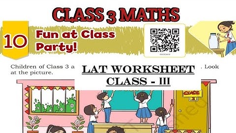 Fun at the class party | class 3 maths | worksheet | chapter 10 | new ncert| math mela #class3 